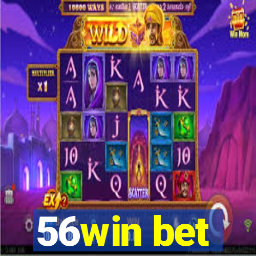 56win bet